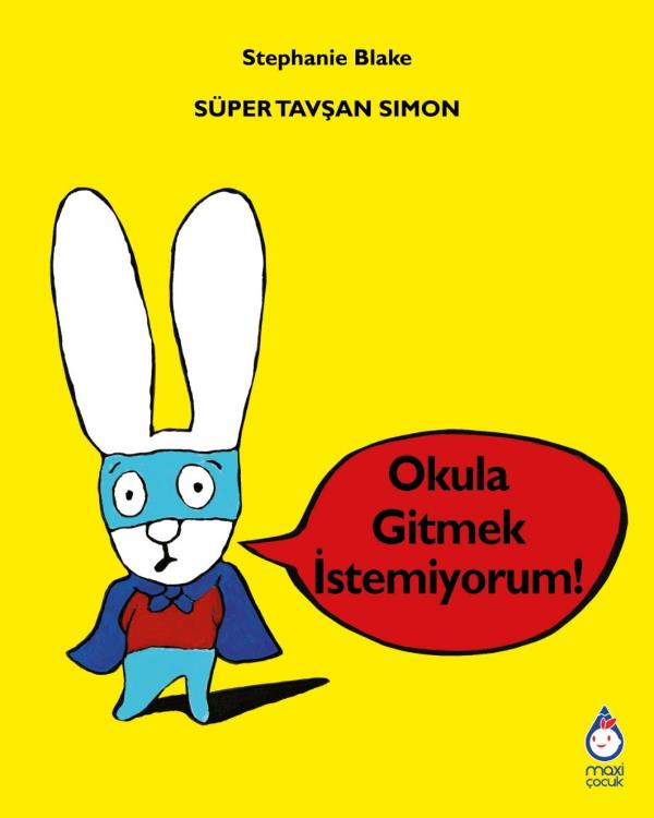 Süper Tavşan Simon: Okula Gitmek İstemiyorum